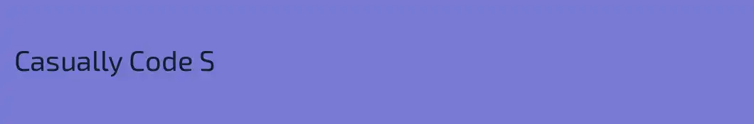 Casually Code S
